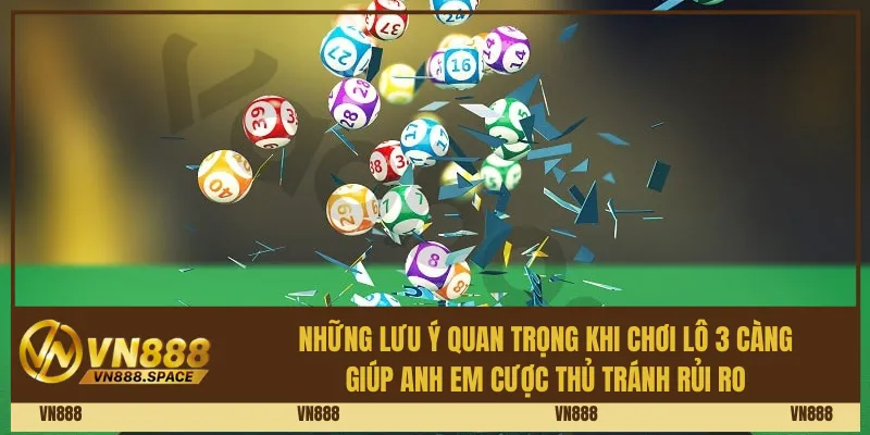 Hướng Dẫn Cách Chơi Lô 3 Càng Chuẩn Xác Dành Cho Cược Thủ 3 Những lưu ý quan trọng khi chơi lô 3 càng giúp anh em cược thủ tránh rủi ro